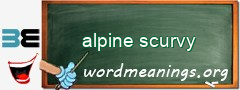 WordMeaning blackboard for alpine scurvy